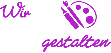 Wir gestalten
